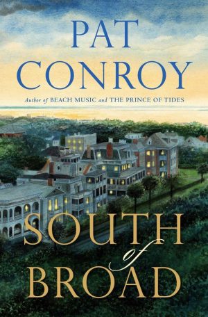 South of Broad [Hardcover] Conroy, Pat