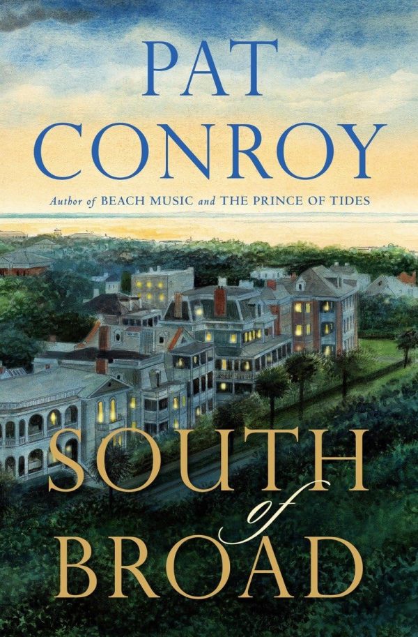 South of Broad [Hardcover] Conroy, Pat