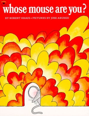 Whose Mouse Are You? (Aladdin Books) [Paperback] Kraus, Robert and Aruego, Jose