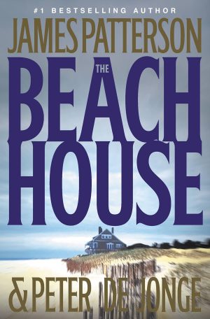 The Beach House [Hardcover] Patterson, James and De Jonge, Peter