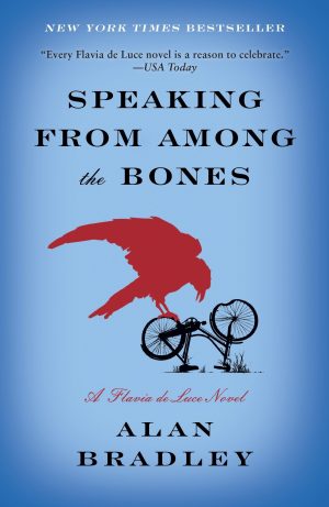 Speaking from Among the Bones: A Flavia de Luce Novel [Paperback] Bradley, Alan