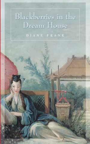 Blackberries in the Dreamhouse [Paperback] Frank, Diane and 1st World Publishing
