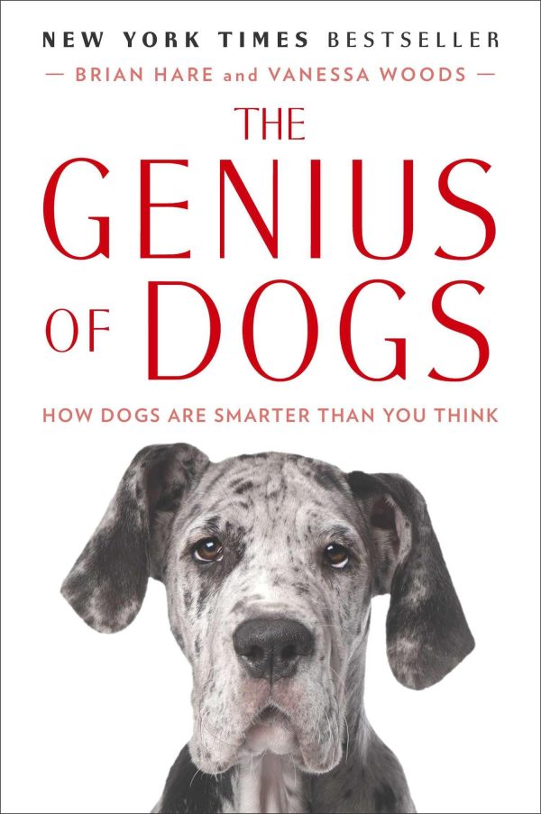 The Genius of Dogs: How Dogs Are Smarter Than You Think [Paperback] Hare, Brian and Woods, Vanessa