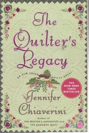 The Quilter's Legacy (Elm Creek Quilts Series #5) Chiaverini, Jennifer