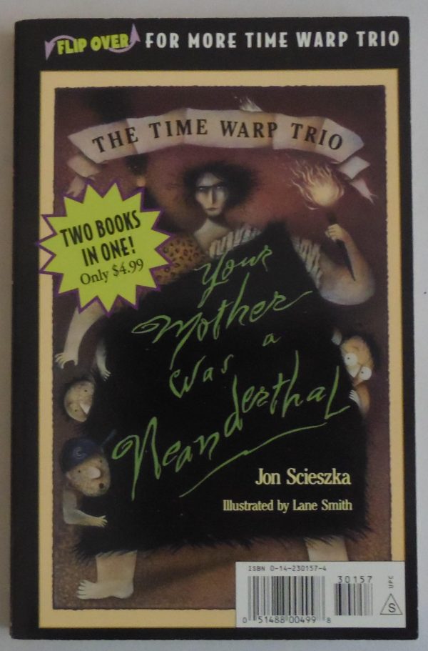 Your Mother Was a Neanderthal (The Time Warp Trio) Jon Scieszka and Lane Smith