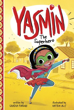 Yasmin the Superhero [Paperback] Saadia Faruqi and Hatem Aly