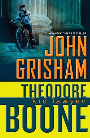 Theodore Boone: Kid Lawyer Grisham, John