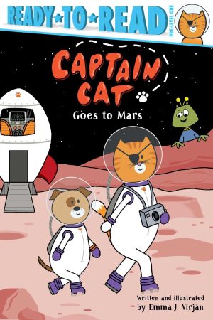 Captain Cat Goes to Mars: Ready-to-Read Pre-Level 1 [Paperback] Virjan, Emma J.