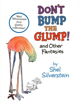 Don't Bump the Glump [Hardcover] Shel Silverstein