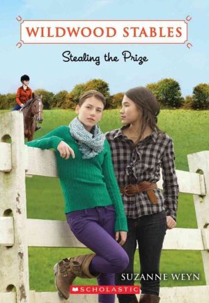 Wildwood Stables #5: Stealing the Prize Weyn, Suzanne
