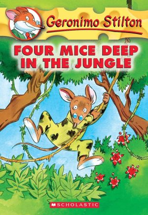 Four Mice Deep in the Jungle [Mass Market Paperback] Stilton, Geronimo