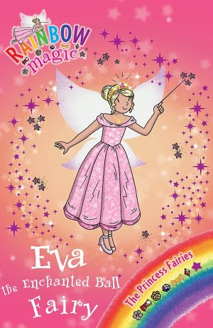Eva the Enchanted Ball Fairy [Paperback] Daisy Meadows