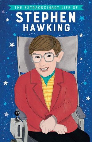 The Extraordinary Life of Stephen Hawking (Extraordinary Lives) [Paperback] Scott, Kate and Mols, Esther