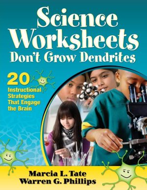 Science Worksheets Don′t Grow Dendrites: 20 Instructional Strategies That Engage the Brain [Paperback] Tate, Marcia L. and Phillips, Warren G.