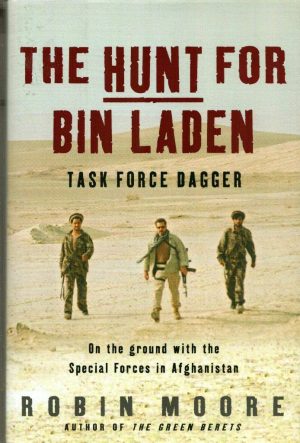 The Hunt for Bin Laden: Task Force Dagger Moore, Robin