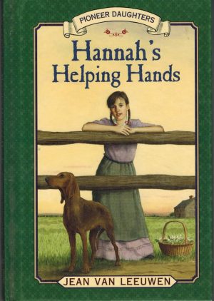 Hannah's Helping Hands (Pioneer Daughters) Van Leeuwen, Jean and Diamond, Donna