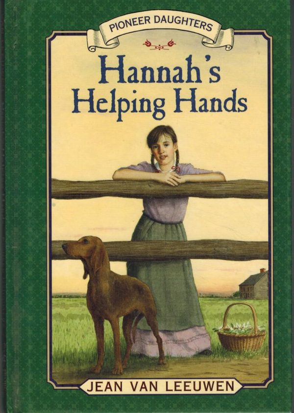 Hannah's Helping Hands (Pioneer Daughters) Van Leeuwen, Jean and Diamond, Donna