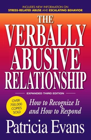 The Verbally Abusive Relationship, Expanded Third Edition: How to recognize it and how to respond [Paperback] Evans, Patricia
