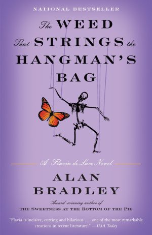 The Weed That Strings the Hangman's Bag: A Flavia de Luce Novel [Paperback] Bradley, Alan
