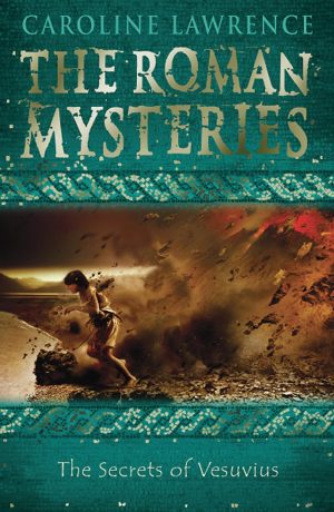 The Secrets of Vesuvius (The Roman Mysteries) [Paperback] Lawrence, Caroline