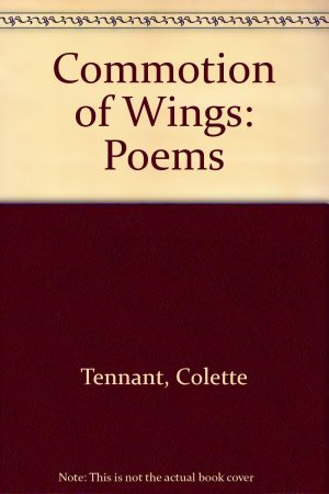 Commotion of Wings: Poems [Paperback] Tennant, Colette