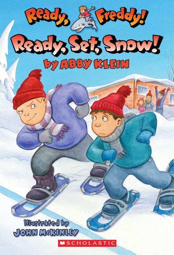 Ready, Set, Snow! (Ready, Freddy! #16) Abby Klein and John McKinley