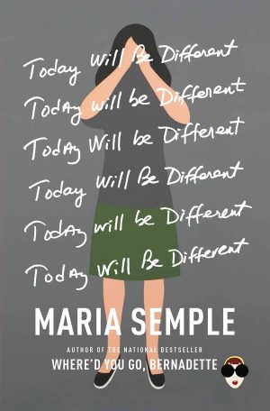 Today Will Be Different Semple, Maria