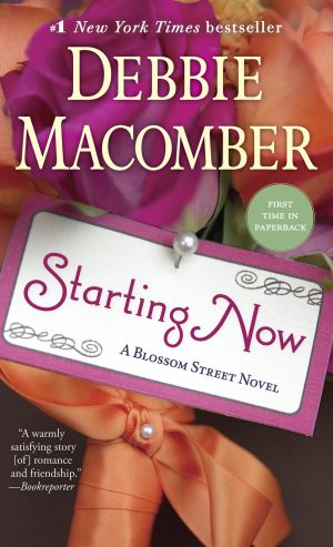 Starting Now: A Blossom Street Novel [Mass Market Paperback] Macomber, Debbie