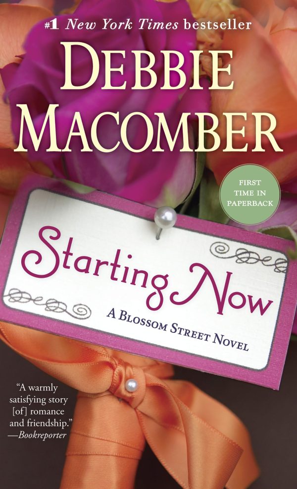 Starting Now: A Blossom Street Novel [Mass Market Paperback] Macomber, Debbie