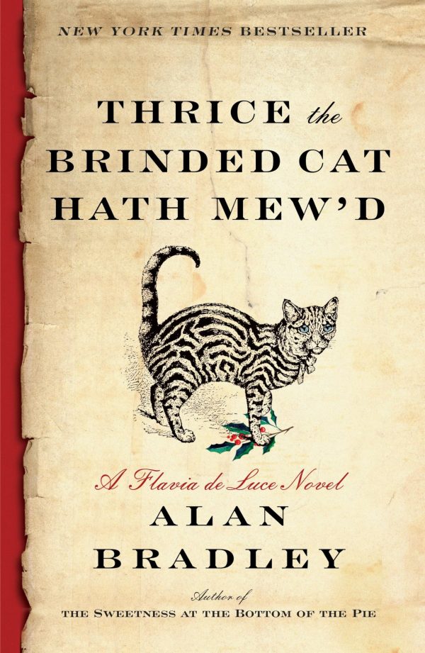Thrice the Brinded Cat Hath Mew'd: A Flavia de Luce Novel [Paperback] Bradley, Alan