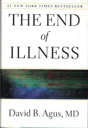 The End of Illness David B. Agus