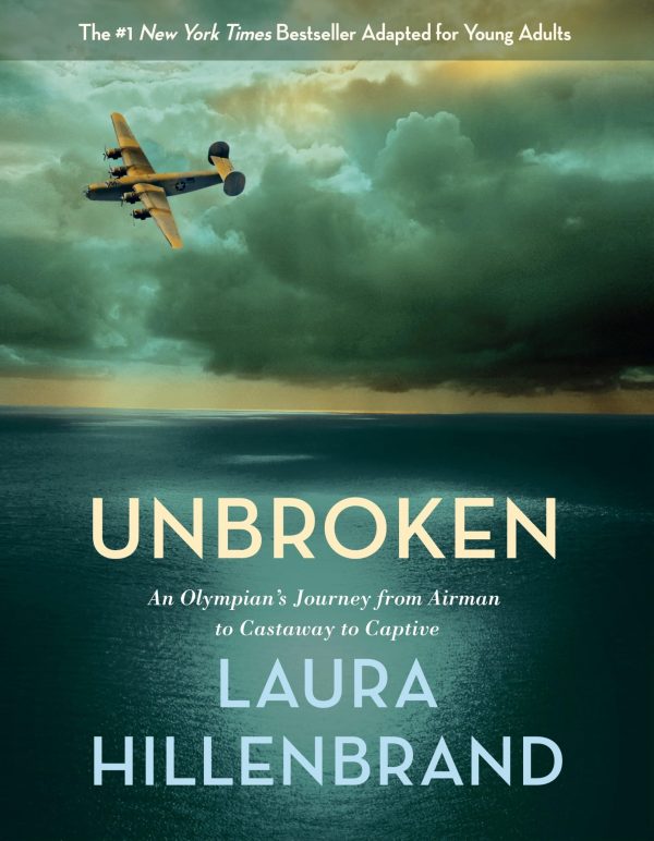 Unbroken (The Young Adult Adaptation): An Olympian's Journey from Airman to Castaway to Captive [Paperback] Hillenbrand, Laura