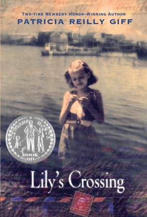 Lily's Crossing [Paperback] Giff, Patricia Reilly