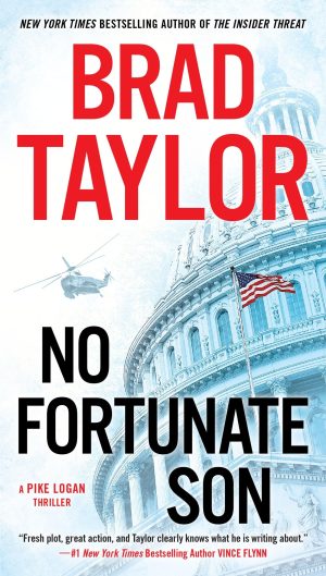 No Fortunate Son (A Pike Logan Thriller) [Paperback] Taylor, Brad