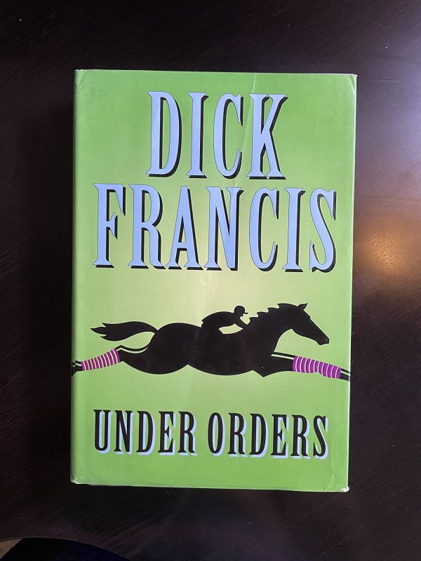 Under Orders (Sid Halley) Francis, Dick [Hardcover}