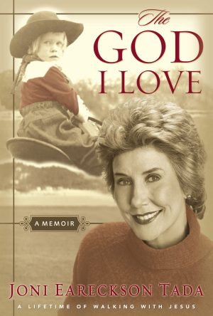 The God I Love: A Lifetime of Walking with Jesus Tada, Joni Eareckson