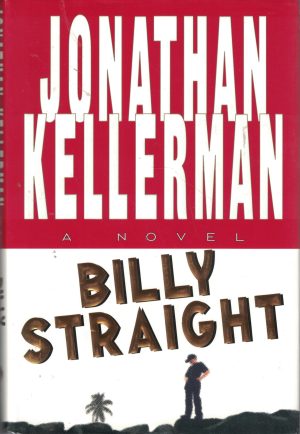 Billy Straight: A Novel Kellerman, Jonathan