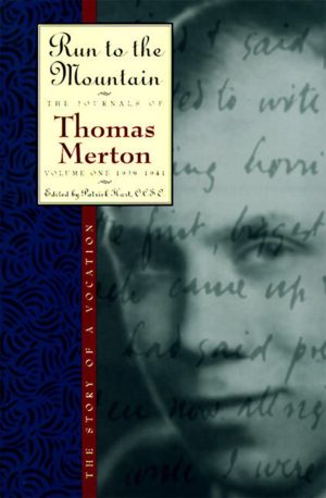 Run to the Mountain: The Story of a VocationThe Journal of Thomas Merton, Volume 1: 1939-1941 (The Journals of Thomas Merton) [Paperback] Merton, Thomas