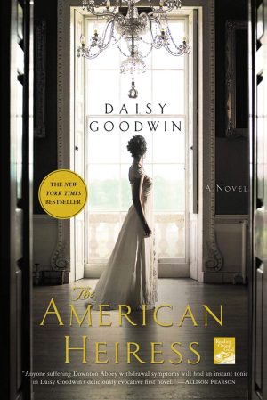 The American Heiress: A Novel [Paperback] Goodwin, Daisy
