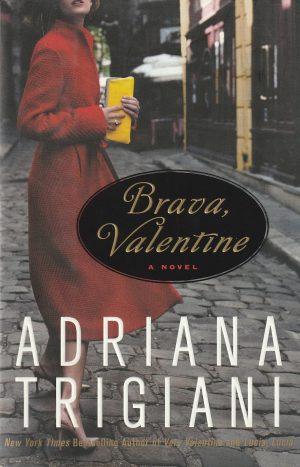 Brava, Valentine: A Novel Trigiani, Adriana