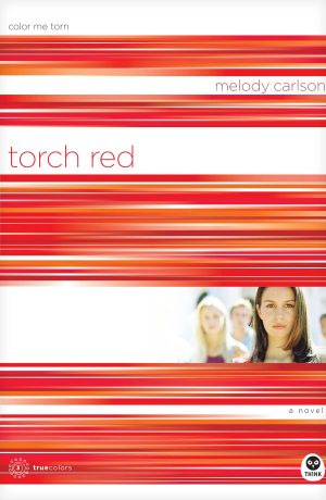 Torch Red: Color Me Torn (TrueColors Series #3) Carlson, Melody