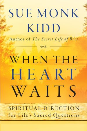 When the Heart Waits: Spiritual Direction for Life's Sacred Questions (Plus) [Paperback] Kidd, Sue Monk