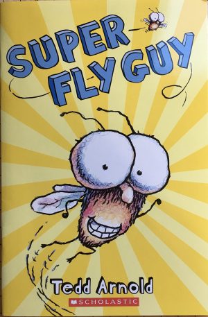 Fly Guy # 2: Super Fly Guy - Scholastic Arnold, Tedd
