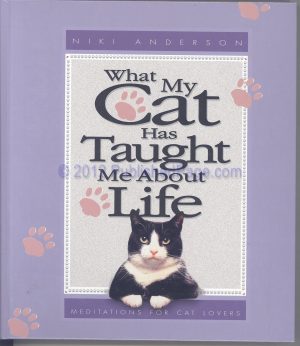 What My Cat Has Taught Me About Life [Hardcover] Anderson, Niki