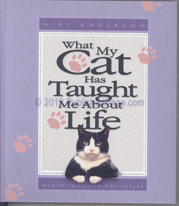 What My Cat Has Taught Me About Life [Hardcover] Anderson, Niki
