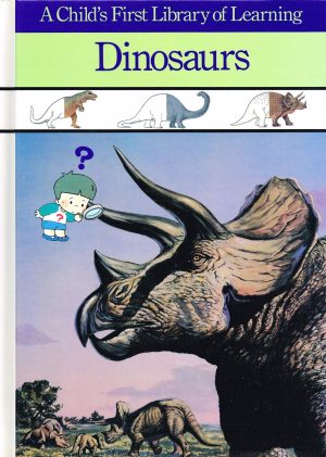 Dinosaurs (A Child's First Library of Learning) time-life-books-editors