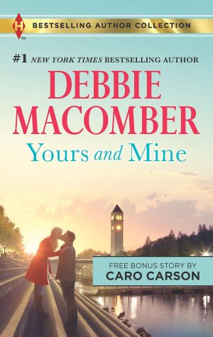 Yours and Mine & The Bachelor Doctor's Bride: A 2-in-1 Collection (Harlequin Bestselling Author Collection) Macomber, Debbie and Carson, Caro