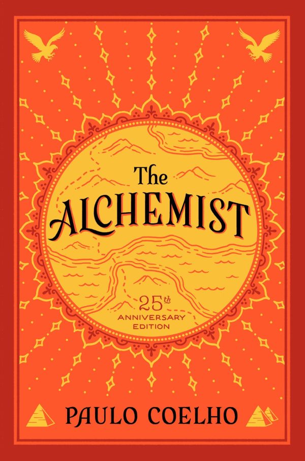 The Alchemist: 25th Anniversary Edition―A Modern Classic Fable of Spiritual Healing, Self-Discovery, and the Power of Dreams―Get Lost in the Pages of This Captivating Summer Read [Hardcover] Coelho, Paulo