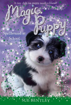 Spellbound at School #11 (Magic Puppy) [Paperback] Bentley, Sue and Swan, Angela