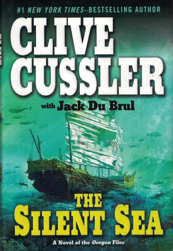The Silent Sea (The Oregon Files) Cussler, Clive and Du Brul, Jack